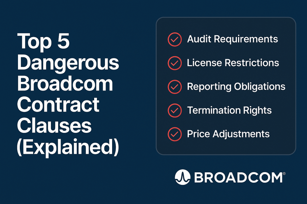 Dangerous Broadcom Contract Clauses (Explained)